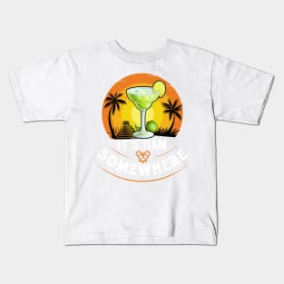 It's 11am somewhere - white Kids T-Shirt